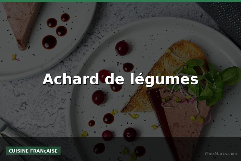 Achard de légumes