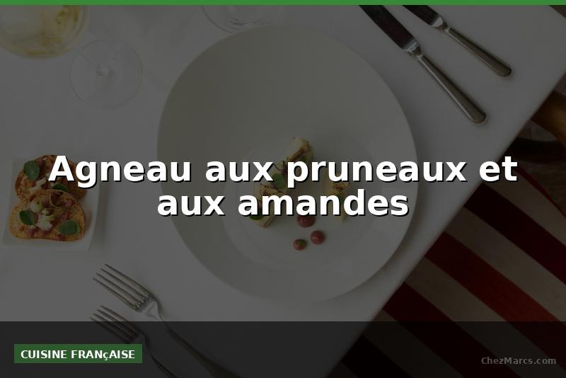 Agneau aux pruneaux et aux amandes