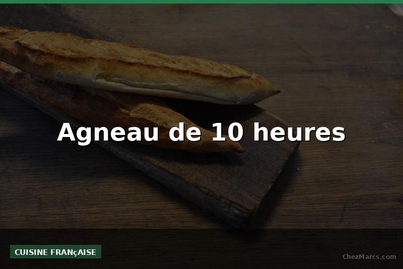 Agneau de 10 heures