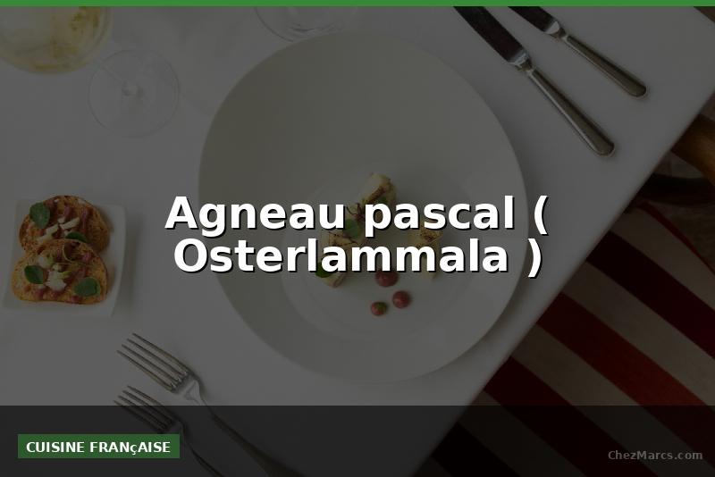 Agneau pascal ( Osterlammala )