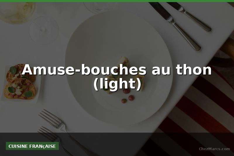 Amuse-bouches au thon (light)