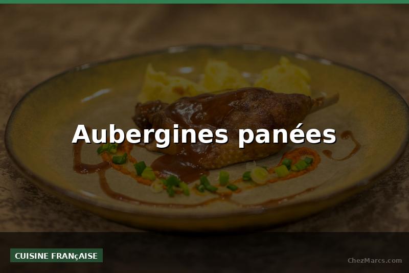 Aubergines panées
