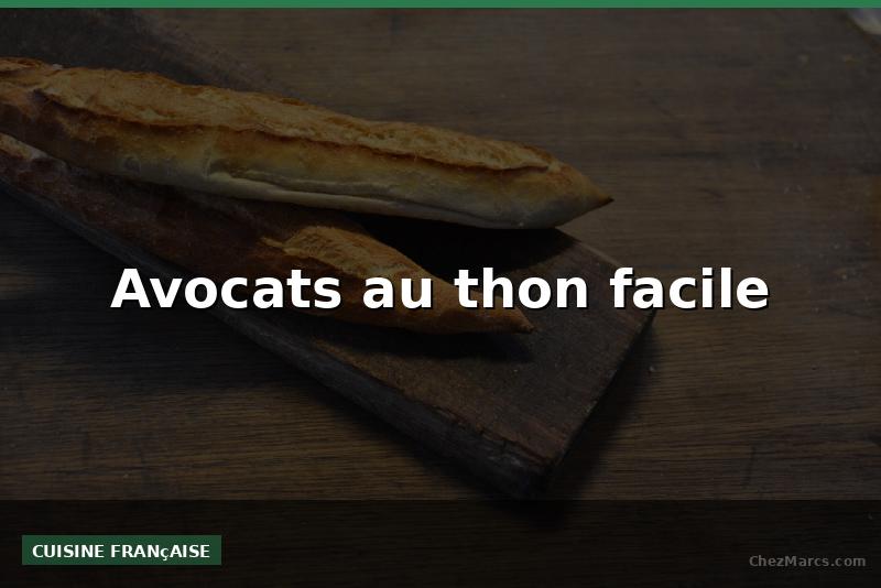 Avocats au thon facile