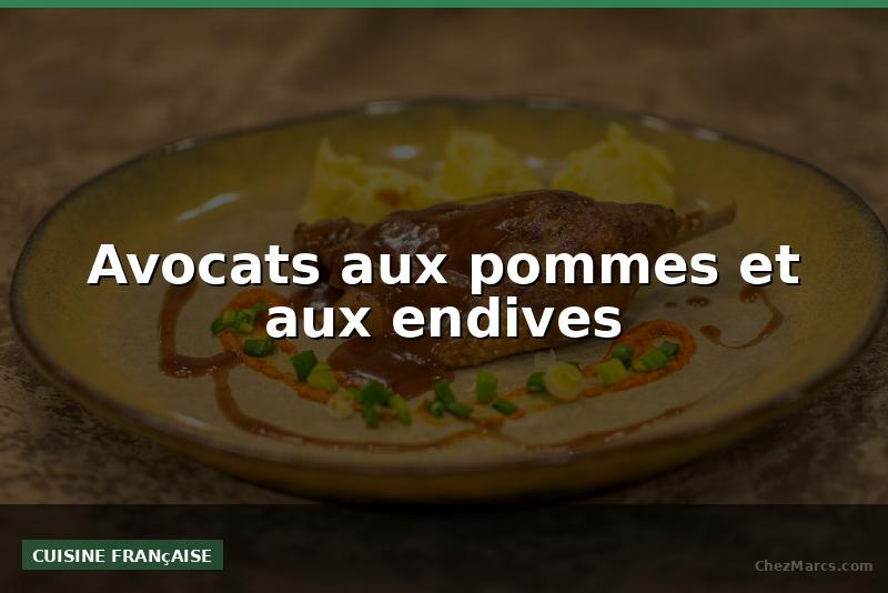 Avocats aux pommes et aux endives