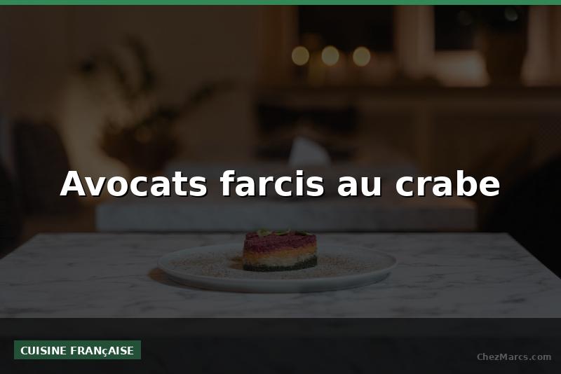 Avocats farcis au crabe