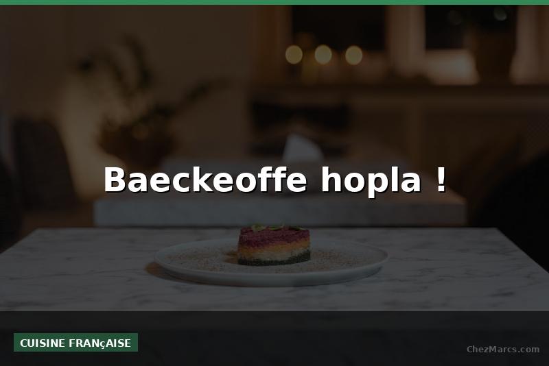 Baeckeoffe hopla !