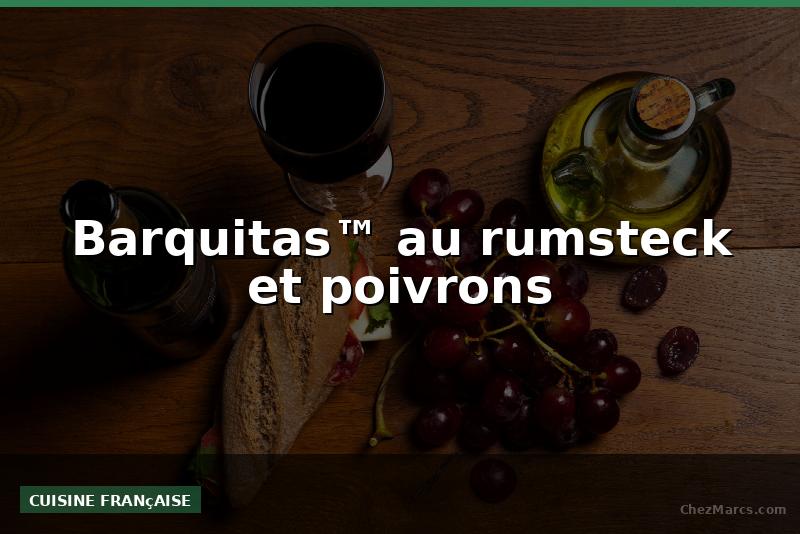 Barquitas™ au rumsteck et poivrons
