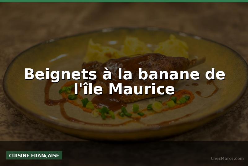 Beignets à la banane de l'île Maurice