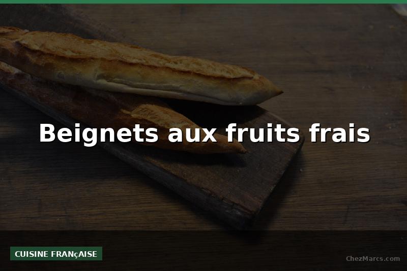 Beignets aux fruits frais
