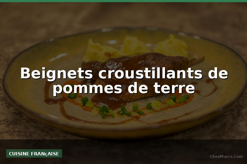 Beignets croustillants de pommes de terre
