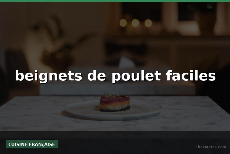 beignets de poulet faciles