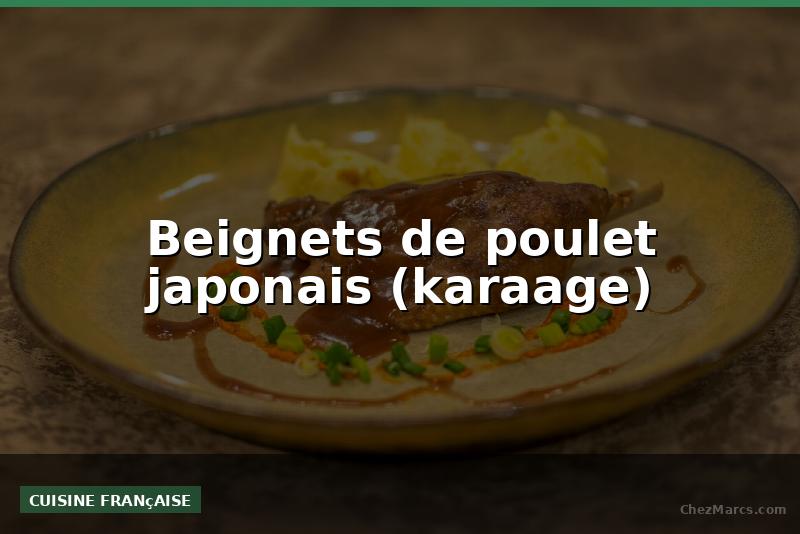 Beignets de poulet japonais (karaage)