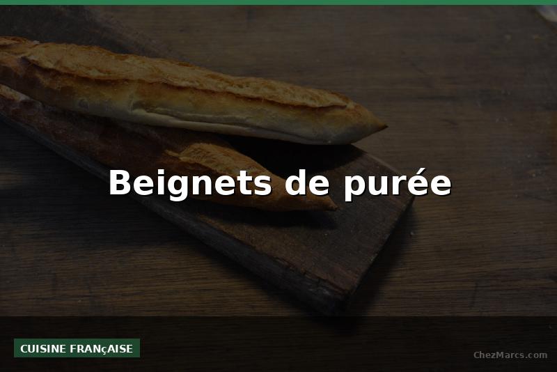 Beignets de purée
