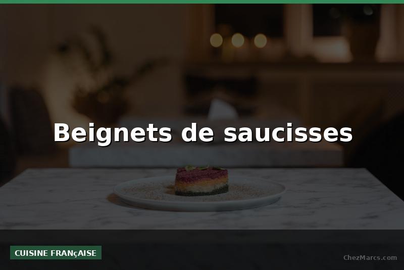 Beignets de saucisses