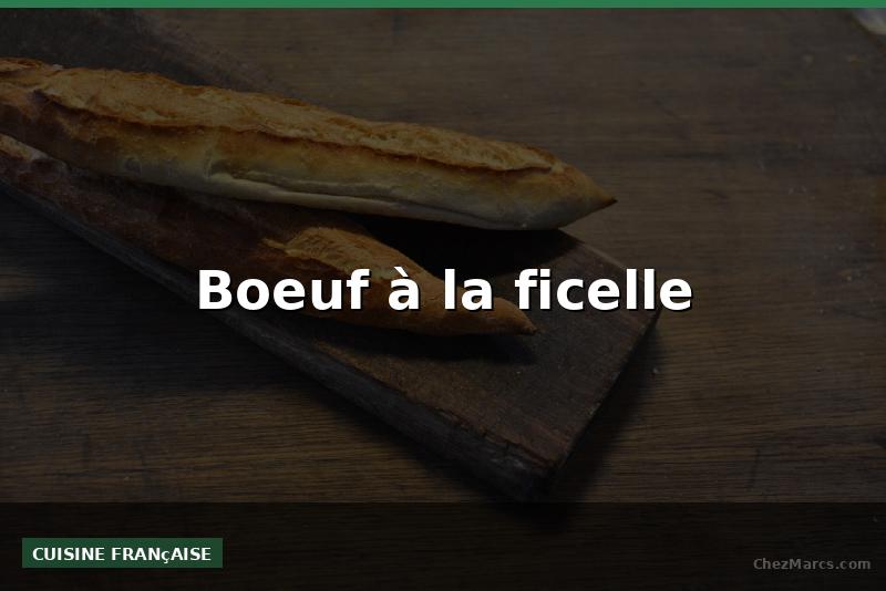 Boeuf à la ficelle