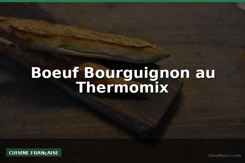 Boeuf Bourguignon au Thermomix