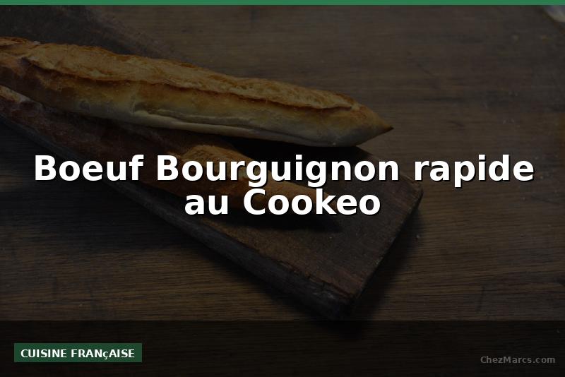 Boeuf Bourguignon rapide au Cookeo