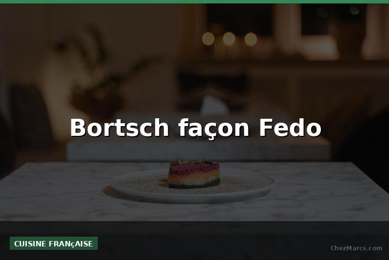 Bortsch façon Fedo