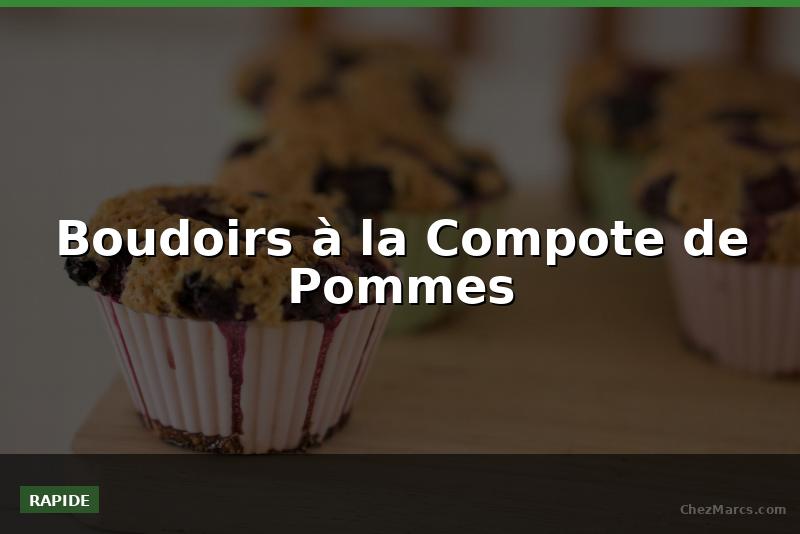 Boudoirs à la Compote de Pommes