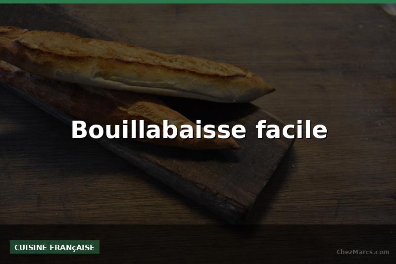 Bouillabaisse facile