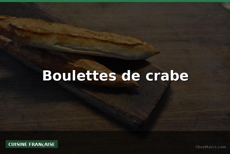 Boulettes de crabe