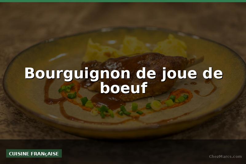 Bourguignon de joue de boeuf