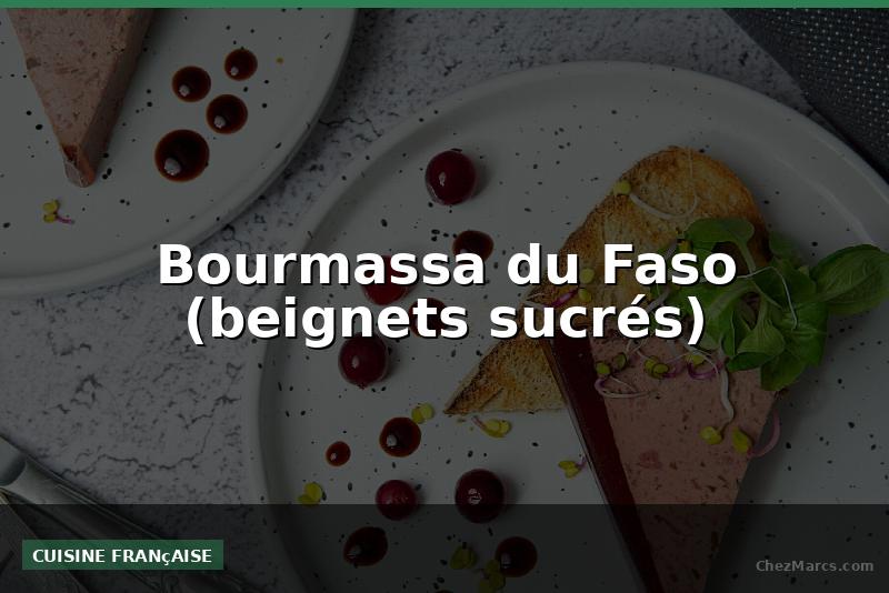 Bourmassa du Faso (beignets sucrés)