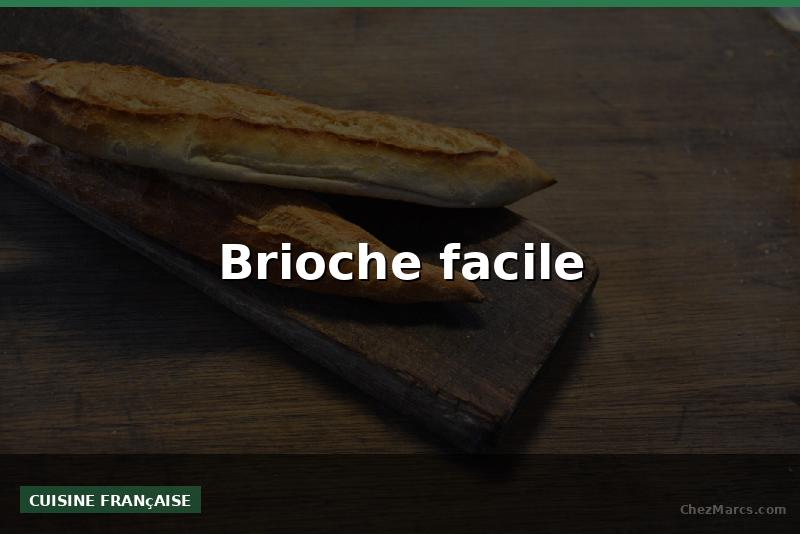 Brioche facile
