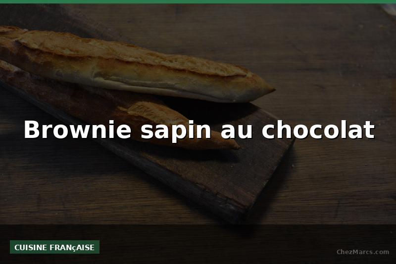 Brownie sapin au chocolat