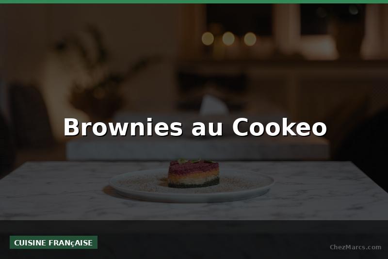 Brownies au Cookeo