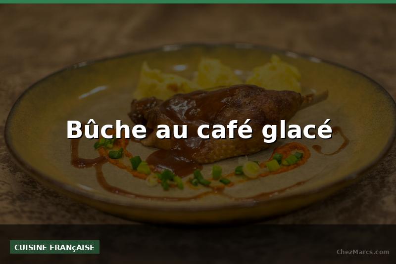 Bûche au café glacé