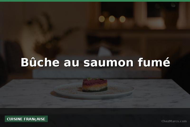 Bûche au saumon fumé