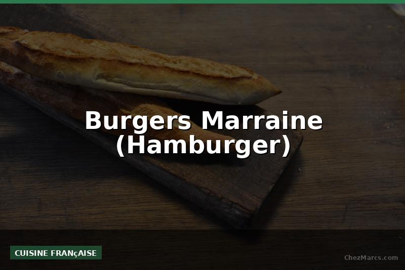 Burgers Marraine (Hamburger)