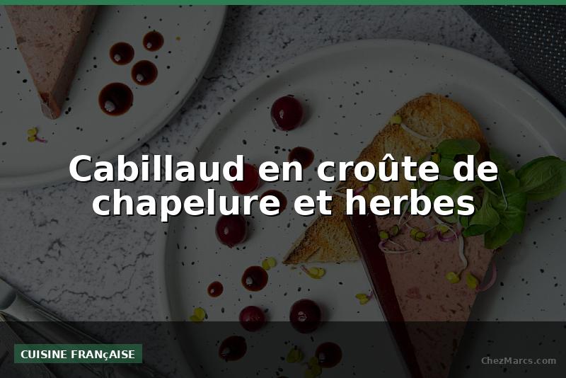 Cabillaud en croûte de chapelure et herbes