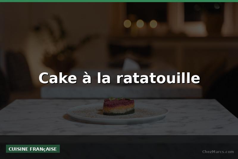 Cake à la ratatouille