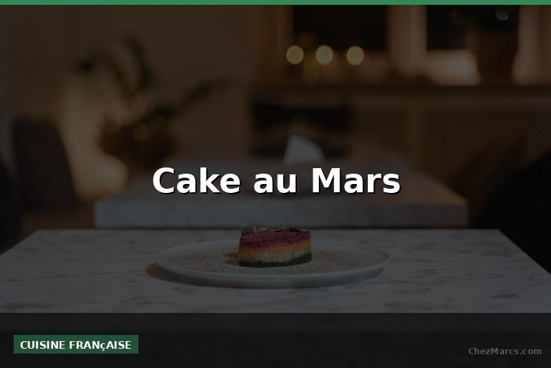 Cake au Mars