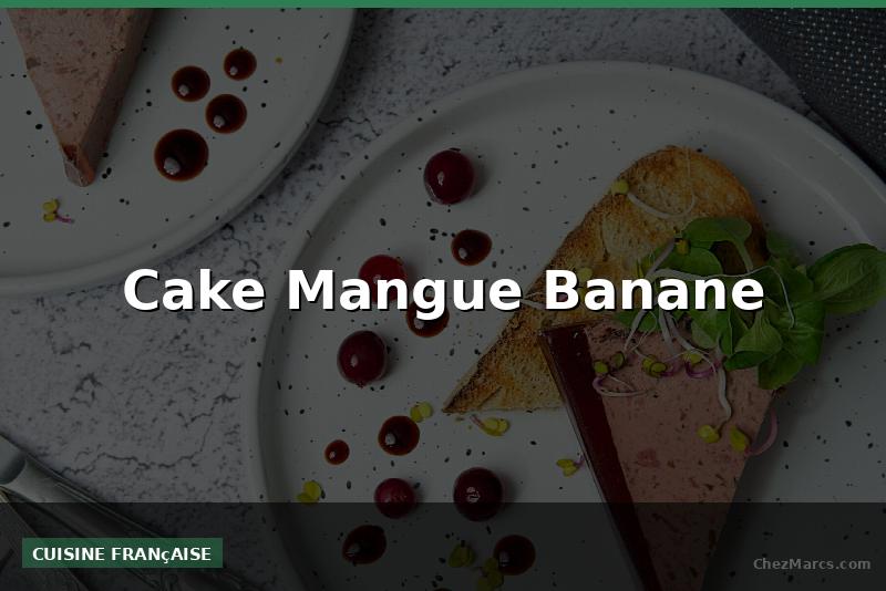 Cake Mangue Banane