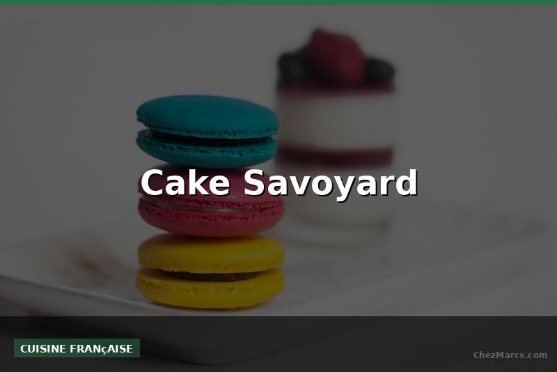 Cake Savoyard
