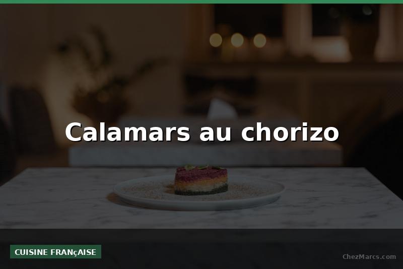 Calamars au chorizo