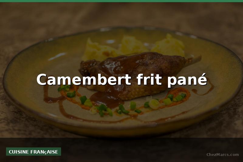 Camembert frit pané