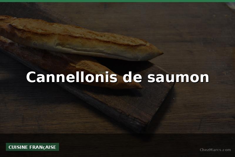 Cannellonis de saumon