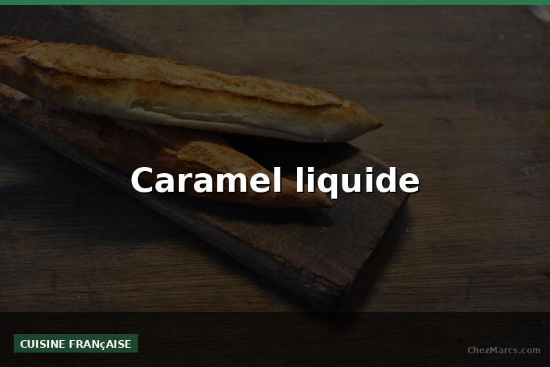 Caramel liquide