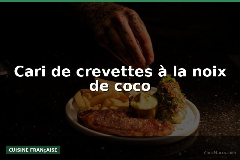 Cari de crevettes à la noix de coco
