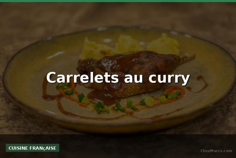 Carrelets au curry