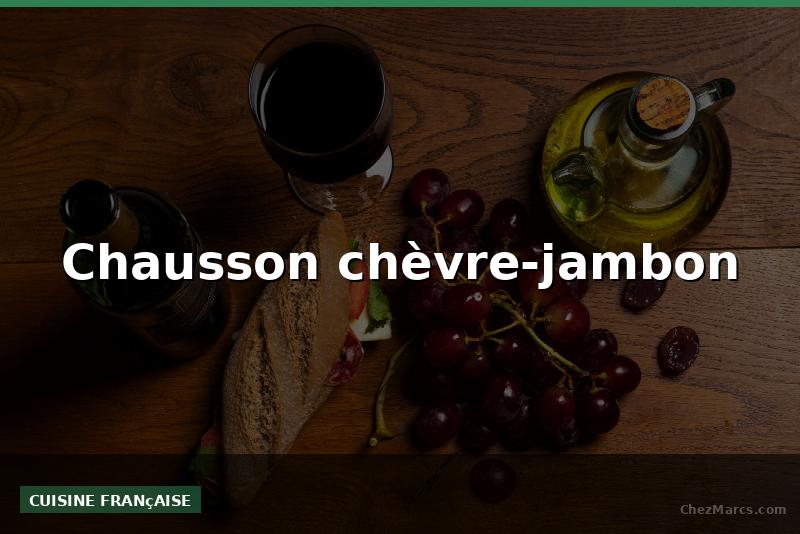 Chausson chèvre-jambon