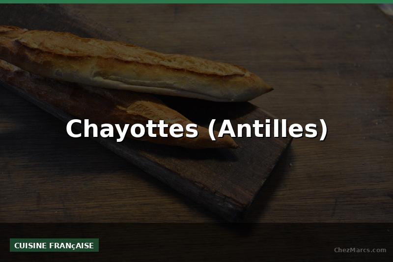 Chayottes (Antilles)