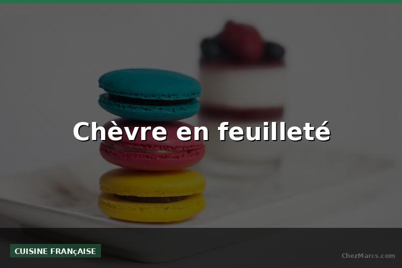 Chèvre en feuilleté