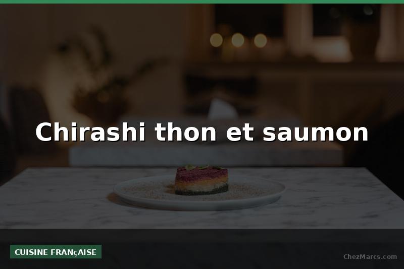 Chirashi thon et saumon