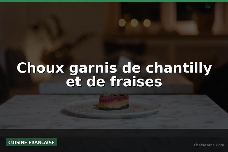 Choux garnis de chantilly et de fraises