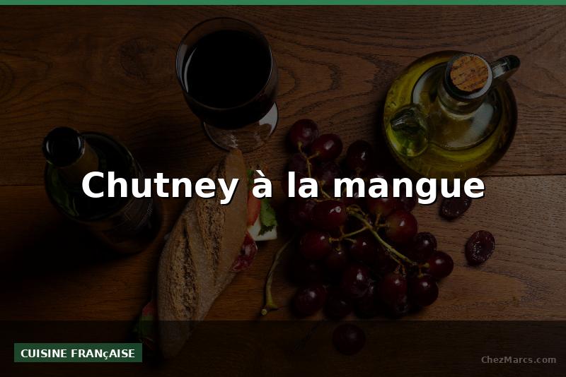 Chutney à la mangue
